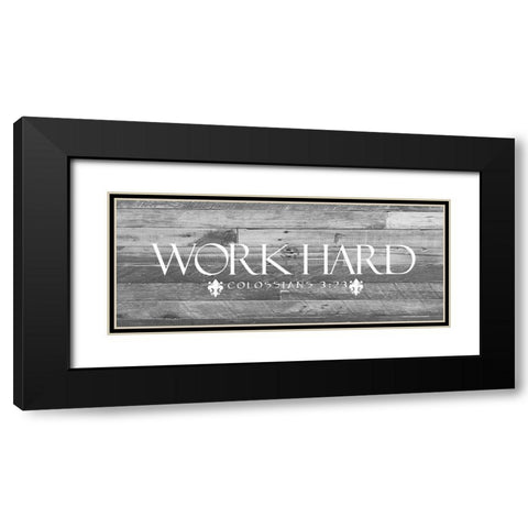 Work Hard BW Black Modern Wood Framed Art Print with Double Matting by Prime, Marcus
