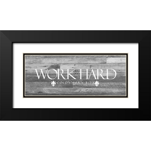 Work Hard BW Black Modern Wood Framed Art Print with Double Matting by Prime, Marcus