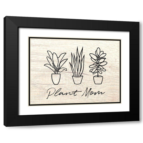 Plant Mom Illustration Black Modern Wood Framed Art Print with Double Matting by Prime, Marcus