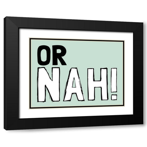 Or Nah Black Modern Wood Framed Art Print with Double Matting by Prime, Marcus