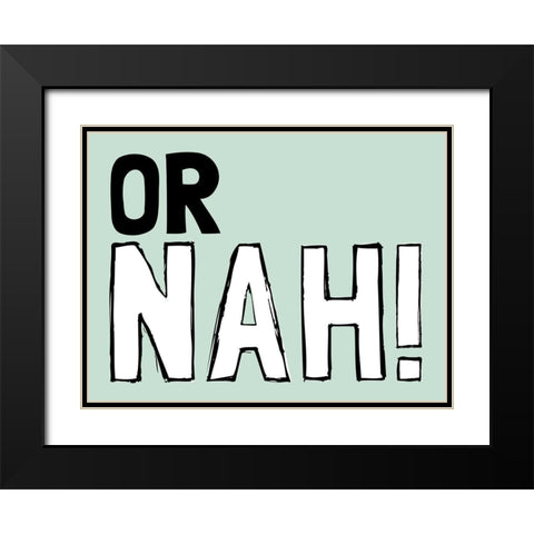 Or Nah Black Modern Wood Framed Art Print with Double Matting by Prime, Marcus