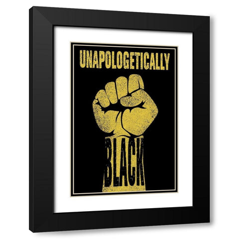 Unapologetically Black Black Modern Wood Framed Art Print with Double Matting by Prime, Marcus