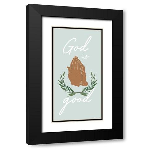 God Is Good Black Modern Wood Framed Art Print with Double Matting by Prime, Marcus