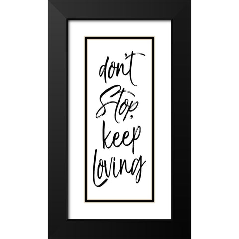 Dont Stop Black Bw Black Modern Wood Framed Art Print with Double Matting by Villa, Mlli