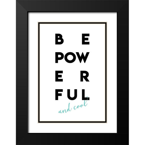 Be Powerful Black Modern Wood Framed Art Print with Double Matting by Villa, Mlli