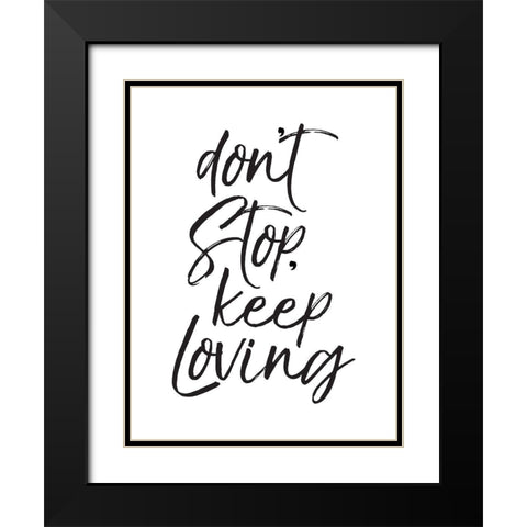 Dont Stop Black Modern Wood Framed Art Print with Double Matting by Villa, Mlli