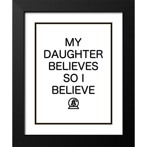 Daughter Believes Black Modern Wood Framed Art Print with Double Matting by Villa, Mlli