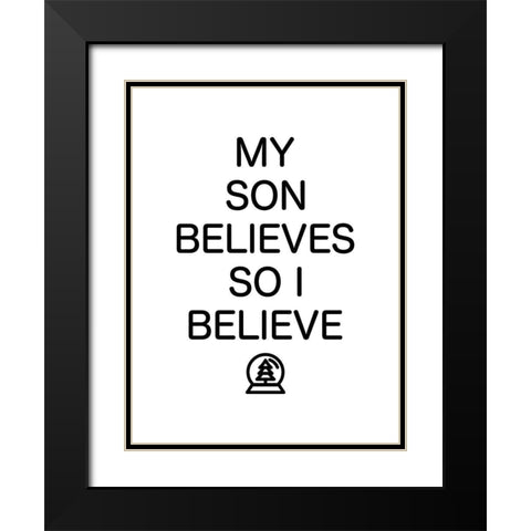 Son Believes Black Modern Wood Framed Art Print with Double Matting by Villa, Mlli