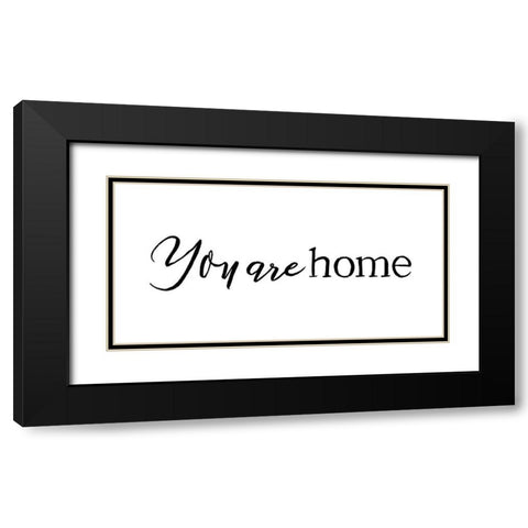 You Are Home Black Modern Wood Framed Art Print with Double Matting by Villa, Mlli