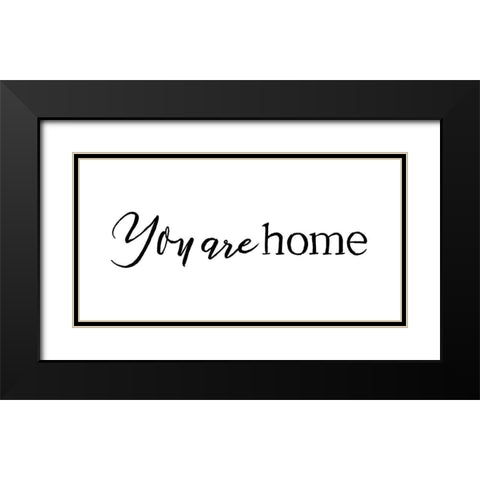 You Are Home Black Modern Wood Framed Art Print with Double Matting by Villa, Mlli