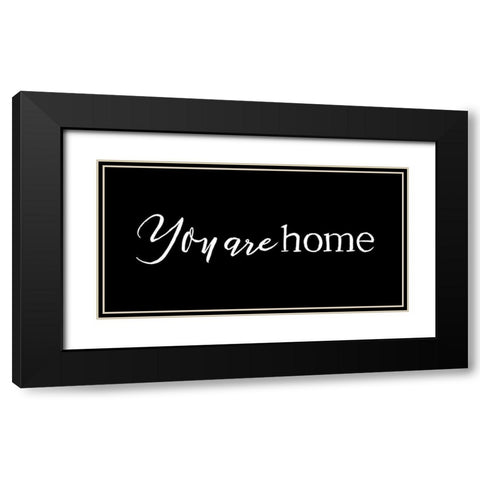 You Are Home Black Black Modern Wood Framed Art Print with Double Matting by Villa, Mlli