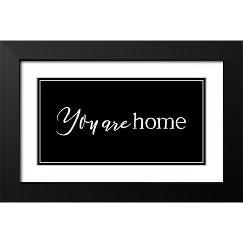 You Are Home Black Black Modern Wood Framed Art Print with Double Matting by Villa, Mlli