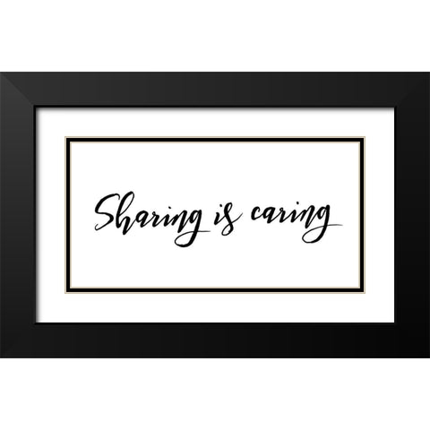 Sharing Is Caring Black Modern Wood Framed Art Print with Double Matting by Villa, Mlli