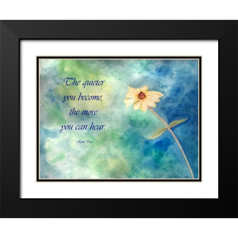 The Quieter You Become Black Modern Wood Framed Art Print with Double Matting by Pearson, Debbie