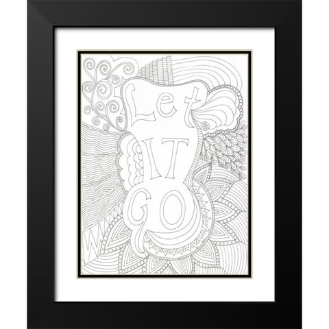 Let It Go Black Modern Wood Framed Art Print with Double Matting by Varacek, Pam