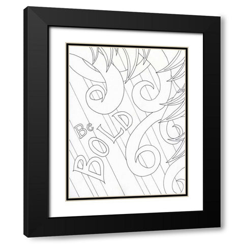 Be Bold Black Modern Wood Framed Art Print with Double Matting by Varacek, Pam