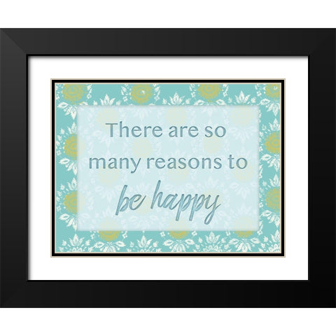Happy Reasons 1 Black Modern Wood Framed Art Print with Double Matting by Lula Bijoux and Company