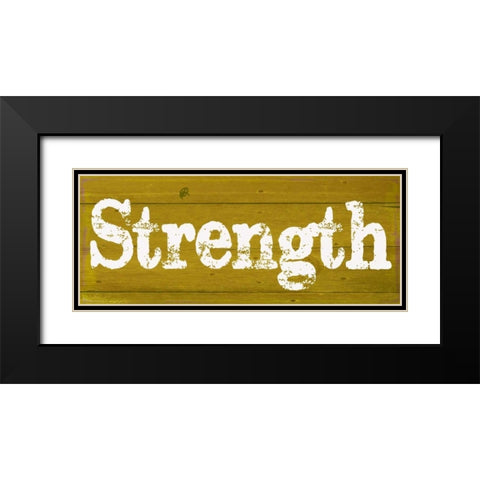 Strength Black Modern Wood Framed Art Print with Double Matting by Greene, Taylor