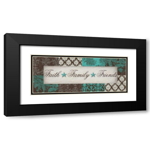 FAITH FAMILY FRIENDS  Black Modern Wood Framed Art Print with Double Matting by Greene, Taylor