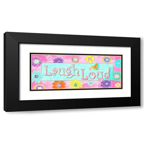 LAUGH LOUD Black Modern Wood Framed Art Print with Double Matting by Greene, Taylor