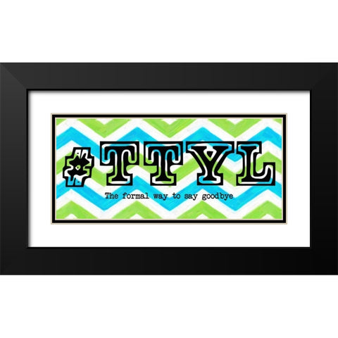 TTYL ver2 Panel Black Modern Wood Framed Art Print with Double Matting by Greene, Taylor
