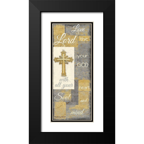 Love the Lord grey gold Black Modern Wood Framed Art Print with Double Matting by Greene, Taylor