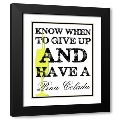 HAVE A PINA COLADA Black Modern Wood Framed Art Print with Double Matting by Greene, Taylor