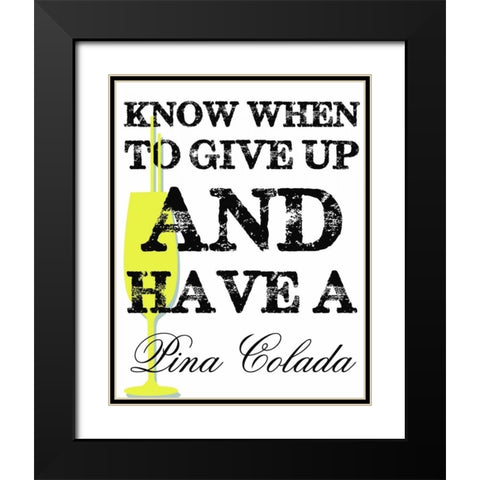 HAVE A PINA COLADA Black Modern Wood Framed Art Print with Double Matting by Greene, Taylor