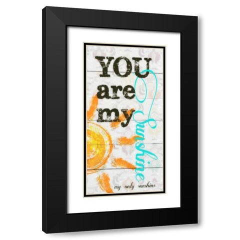 MY ONLY SUNSHINE Black Modern Wood Framed Art Print with Double Matting by Greene, Taylor