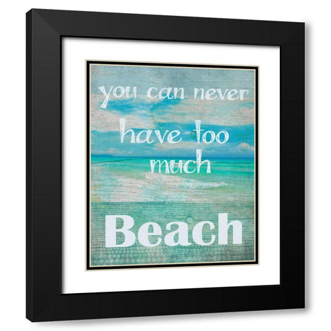 Too Much Beach Black Modern Wood Framed Art Print with Double Matting by Greene, Taylor