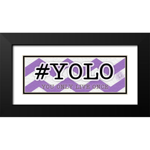 YOLO Instaquote B Black Modern Wood Framed Art Print with Double Matting by Pazan, Tony