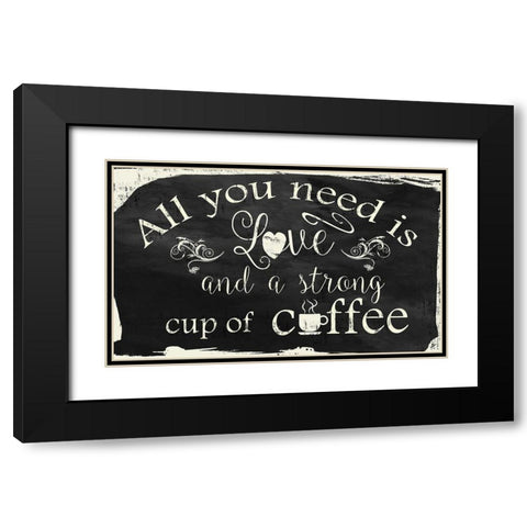 All You Need Is Black Modern Wood Framed Art Print with Double Matting by Nan