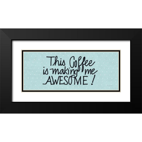 Awesome Coffee Blue Black Modern Wood Framed Art Print with Double Matting by McKenna, Kathleen Parr