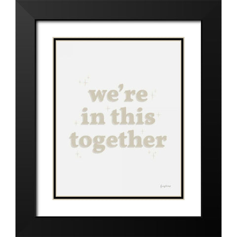 In This Together Neutral Black Modern Wood Framed Art Print with Double Matting by Thorns, Becky