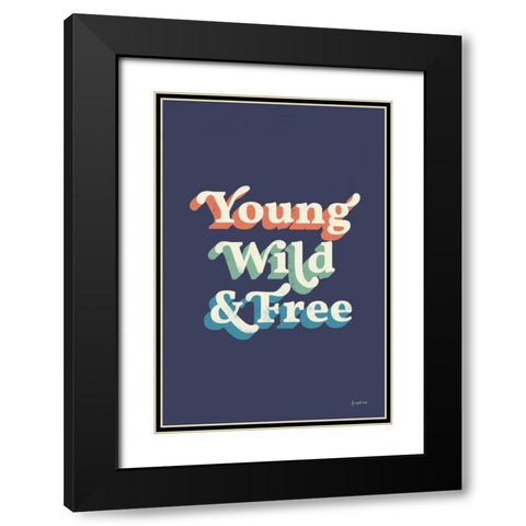 Young Wild and Free Black Modern Wood Framed Art Print with Double Matting by Thorns, Becky