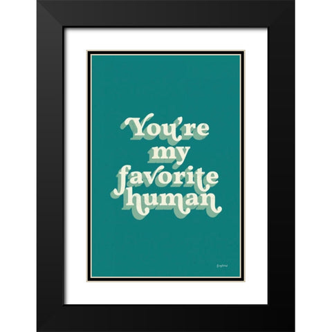 Youre My Favorite Black Modern Wood Framed Art Print with Double Matting by Thorns, Becky