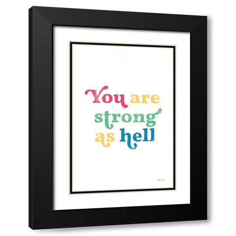Rainbow You Are Strong Black Modern Wood Framed Art Print with Double Matting by Thorns, Becky