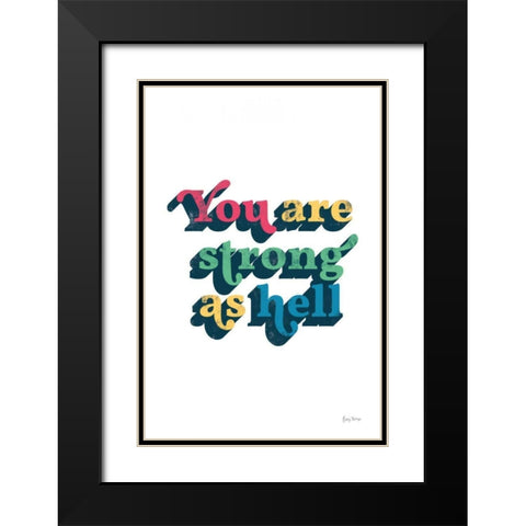 Rainbow You Are Strong Bold Black Modern Wood Framed Art Print with Double Matting by Thorns, Becky