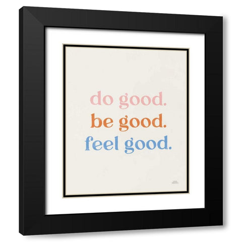 Do Good Black Modern Wood Framed Art Print with Double Matting by Marshall, Laura