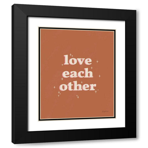 Love Each Other Rust Black Modern Wood Framed Art Print with Double Matting by Thorns, Becky
