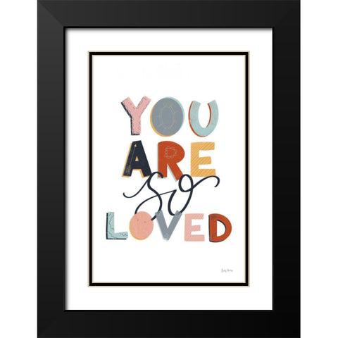 You Are So Loved Pastel Black Modern Wood Framed Art Print with Double Matting by Thorns, Becky