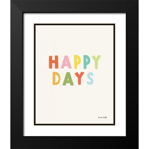 happy days Black Modern Wood Framed Art Print with Double Matting by Kelle, Ann