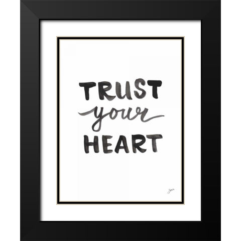 Trust Your Heart Black Modern Wood Framed Art Print with Double Matting by Panganiban, Karyn