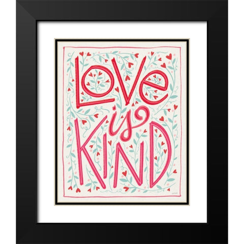 Love is Kind I Black Modern Wood Framed Art Print with Double Matting by Tavoletti, Anne