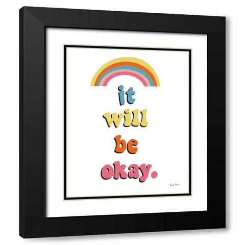 It Will Be Okay Black Modern Wood Framed Art Print with Double Matting by Zaman, Farida