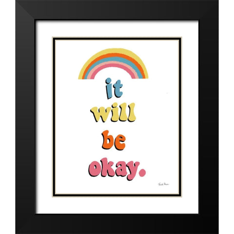 It Will Be Okay Black Modern Wood Framed Art Print with Double Matting by Zaman, Farida