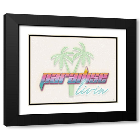 Paradise Livin I Black Modern Wood Framed Art Print with Double Matting by Aiken, Jess