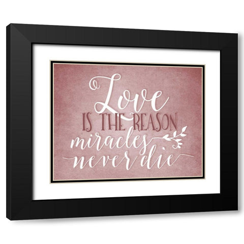 Love is the Reason Black Modern Wood Framed Art Print with Double Matting by Moss, Tara