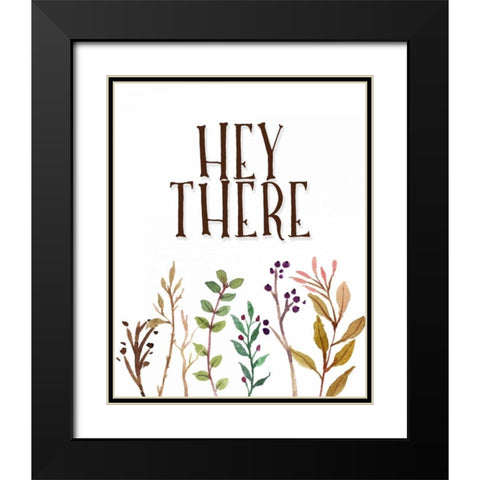 Hey There Black Modern Wood Framed Art Print with Double Matting by Moss, Tara