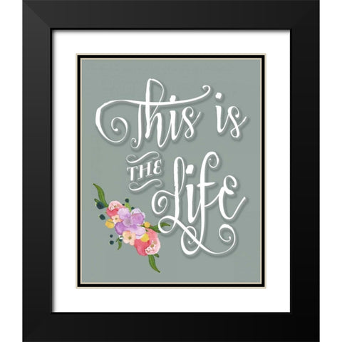 This is the Life - Blue Black Modern Wood Framed Art Print with Double Matting by Moss, Tara